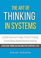 Algopix Similar Product 19 - The Art of Thinking in Systems A Crash