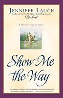 Algopix Similar Product 5 - Show Me the Way: A Memoir in Stories