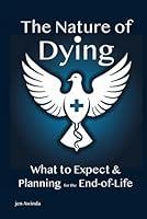 Algopix Similar Product 16 - The Nature of Dying What to expect and