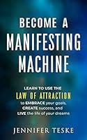 Algopix Similar Product 13 - Become a Manifesting Machine Learn to