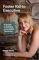 Algopix Similar Product 7 - Foster Kid to Executive 6 Secrets to