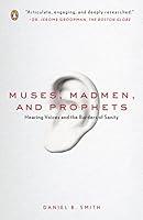 Algopix Similar Product 14 - Muses Madmen and Prophets Hearing