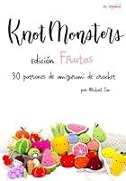 Algopix Similar Product 8 - Knotmonsters Edicin Frutas 30