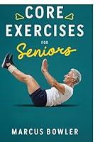 Algopix Similar Product 9 - Core Exercises for Seniors A