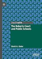 Algopix Similar Product 16 - The Roberts Court and Public Schools