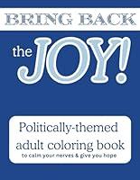 Algopix Similar Product 17 - Bring Back the Joy Politically Themed