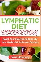 Algopix Similar Product 13 - Lymphatic Diet Cookbook Boost Your