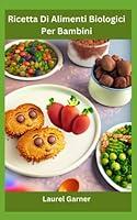 Algopix Similar Product 1 - Ricetta Di Alimenti Biologici Per