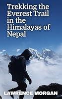 Algopix Similar Product 12 - Trekking the Everest Trail in the