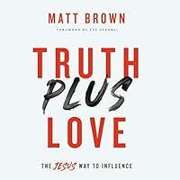 Algopix Similar Product 3 - Truth Plus Love The Jesus Way to