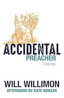 Algopix Similar Product 8 - Accidental Preacher: A Memoir