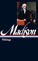 Algopix Similar Product 1 - James Madison Writings LOA 109