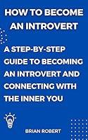 Algopix Similar Product 5 - How To Become An Introvert A