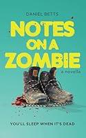 Algopix Similar Product 11 - Notes on a Zombie: A Novella