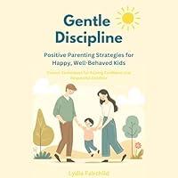 Algopix Similar Product 16 - Gentle Discipline Positive Parenting