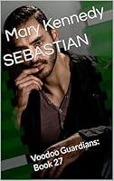 Algopix Similar Product 5 - SEBASTIAN: Voodoo Guardians: Book 27