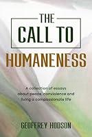 Algopix Similar Product 6 - The Call to Humaneness A collection of