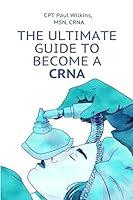 Algopix Similar Product 6 - The Ultimate Guide to Becoming a CRNA