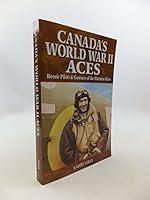 Algopix Similar Product 12 - Canadas World War II Aces Heroic