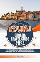 Algopix Similar Product 8 - Rovinj Croatia Travel Guide 2024 The