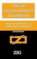 Algopix Similar Product 15 - The Zig Programmers Handbook From