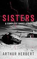 Algopix Similar Product 11 - Sisters: A Complete Short Story