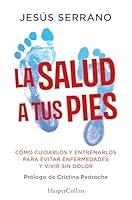 Algopix Similar Product 4 - La salud a tus pies Cmo cuidarlos y