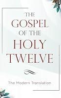 Algopix Similar Product 14 - The Gospel of the Holy Twelve The