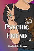 Algopix Similar Product 17 - Psychic Friend (Teen Psychic Book 2)