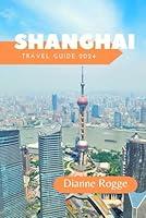 Algopix Similar Product 11 - SHANGHAI Travel Guide 2024 Must See