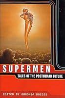 Algopix Similar Product 16 - Supermen: Tales of the Posthuman Future