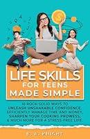 Algopix Similar Product 13 - Life Skills for Teens Made Simple 10