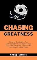 Algopix Similar Product 15 - Chasing Greatness Simple Strategies