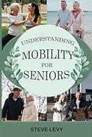 Algopix Similar Product 3 - Understanding Mobility For Seniors