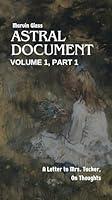 Algopix Similar Product 6 - Astral Document Volume 1 Part 1 A