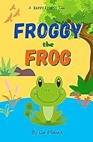 Algopix Similar Product 8 - Froggy the Frog at School Saving the