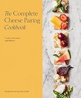 Algopix Similar Product 18 - The Complete Cheese Pairing Cookbook