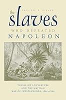 Algopix Similar Product 18 - The Slaves Who Defeated Napolon