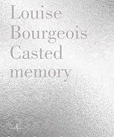 Algopix Similar Product 6 - Louise Bourgeois: Casted Memory