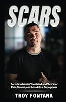 Algopix Similar Product 7 - Scars Secrets to Master Your Mind and