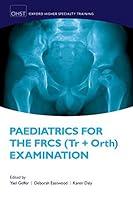 Algopix Similar Product 2 - Paediatrics for the FRCS Tr  Orth