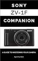 Algopix Similar Product 14 - Sony ZV1F Companion A Guide to