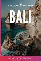 Algopix Similar Product 3 - Bali: The Solo Girl's Travel Guide