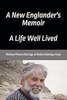 Algopix Similar Product 19 - A New Englanders Memoir A Life Well