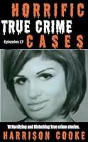 Algopix Similar Product 13 - Horrific True Crime Cases Episodes 17