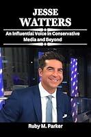 Algopix Similar Product 8 - Jesse Watters An Influential Voice in