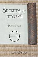 Algopix Similar Product 8 - Secrets of Itto-ryu: Book Four