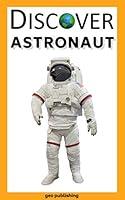 Algopix Similar Product 15 - Discover Astronaut  A Kids Guide To