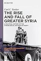 Algopix Similar Product 7 - The Rise and Fall of Greater Syria A