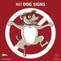 Algopix Similar Product 2 - No Dogs Signs